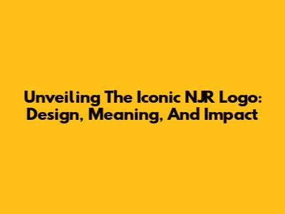 Unveiling The Iconic NJR Logo: Design, Meaning, And Impact
