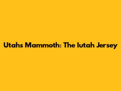 Utah's Mammoth: The Iutah Jersey