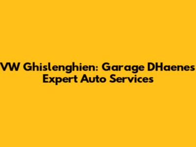 VW Ghislenghien: Garage D'Haene's Expert Auto Services