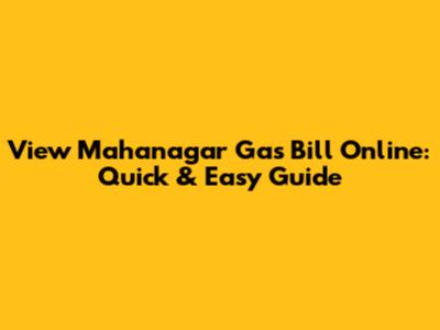 View Mahanagar Gas Bill Online: Quick & Easy Guide