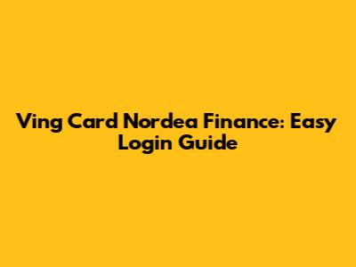 Ving Card Nordea Finance: Easy Login Guide