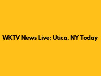 WKTV News Live: Utica, NY Today