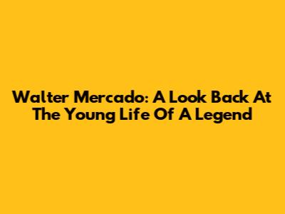 Walter Mercado: A Look Back At The Young Life Of A Legend