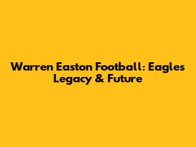 Warren Easton Football: Eagles' Legacy & Future