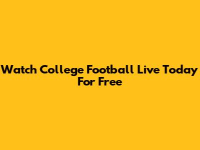 Watch College Football Live Today For Free