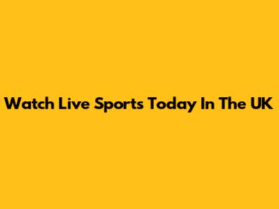 Watch Live Sports Today In The UK