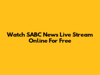 Watch SABC News Live Stream Online For Free