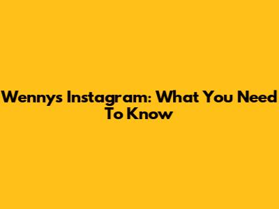 Wenny's Instagram: What You Need To Know