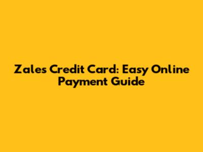 Zales Credit Card: Easy Online Payment Guide