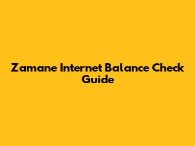 Zamane Internet Balance Check Guide