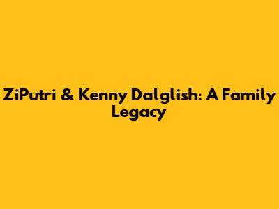 ZiPutri & Kenny Dalglish: A Family Legacy