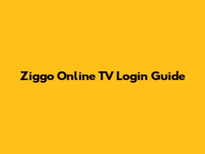 Ziggo Online TV Login Guide
