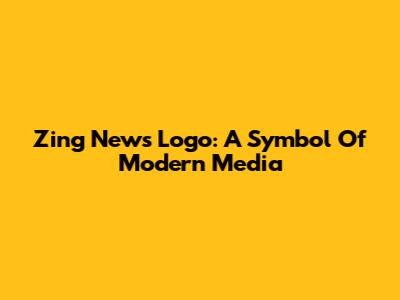 Zing News Logo: A Symbol Of Modern Media